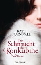 DIE SEHNSUCHT DER KONKUBINE DIE SEHNSUCHT DER KONKUBINE