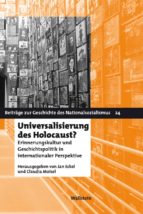 UNIVERSALISIERUNG DES HOLOCAUST? UNIVERSALISIERUNG DES HOLOCAUST?