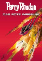 PERRY RHODAN: DAS ROTE IMPERIUM (SAMMELBAND) PERRY RHODAN: DAS ROTE IMPERIUM (SAMMELBAND)