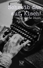 SCHREIB DAS AUF, KISCH! SCHREIB DAS AUF, KISCH!