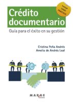 CRÉDITO DOCUMENTARIO. GUÍA PARA EL ÉXITO EN SU GESTIÓN CRÉDITO DOCUMENTARIO. GUÍA PARA EL ÉXITO EN SU GESTIÓN