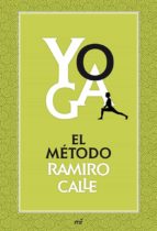 YOGA: EL MÉTODO RAMIRO CALLE YOGA: EL MÉTODO RAMIRO CALLE