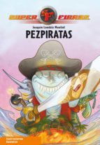 PEZPIRATAS (SERIE SUPERFIERAS 3) PEZPIRATAS (SERIE SUPERFIERAS 3)