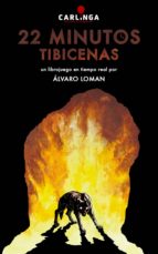 22 MINUTOS. TIBICENAS 22 MINUTOS. TIBICENAS