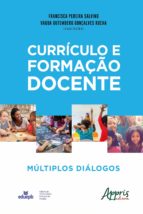 CURRÍCULO E FORMAÇÃO DOCENTE: MÚLTIPLOS DIÁLOGOS CURRÍCULO E FORMAÇÃO DOCENTE: MÚLTIPLOS DIÁLOGOS