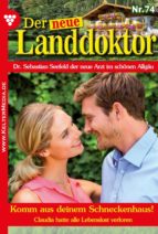 DER NEUE LANDDOKTOR 74 ? ARZTROMAN DER NEUE LANDDOKTOR 74 ? ARZTROMAN