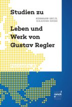 STUDIEN ZU LEBEN UND WERK VON GUSTAV REGLER STUDIEN ZU LEBEN UND WERK VON GUSTAV REGLER
