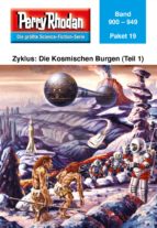 PERRY RHODAN-PAKET 19: DIE KOSMISCHEN BURGEN (TEIL 1) PERRY RHODAN-PAKET 19: DIE KOSMISCHEN BURGEN (TEIL 1)