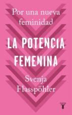 LA POTENCIA FEMENINA LA POTENCIA FEMENINA