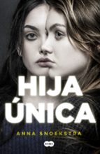 HIJA ÚNICA HIJA ÚNICA