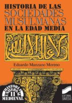 HISTORIA DE LAS SOCIEDADES MUSULMANAS HISTORIA DE LAS SOCIEDADES MUSULMANAS