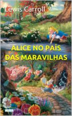 ALICE NO PAÍS DAS MARAVILHAS ALICE NO PAÍS DAS MARAVILHAS