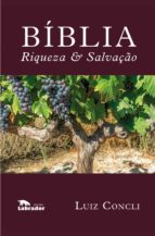 BÍBLIA: RIQUEZA E SALVAÇÃO BÍBLIA: RIQUEZA E SALVAÇÃO