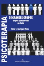 PSICOTERAPIA DE GRANDES GRUPOS PSICOTERAPIA DE GRANDES GRUPOS