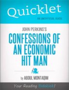 QUICKLET ON JOHN PERKINS'S CONFESSIONS OF AN ECONOMIC HIT MAN (CLIFFNOTES-LIKE SUMMARY) QUICKLET ON JOHN PERKINS'S CONFESSIONS OF AN ECONOMIC HIT MAN (CLIFFNOTES-LIKE SUMMARY)
