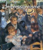 L'IMPRESSIONNISME L'IMPRESSIONNISME