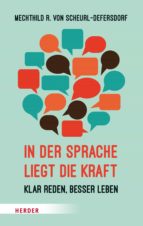IN DER SPRACHE LIEGT DIE KRAFT IN DER SPRACHE LIEGT DIE KRAFT