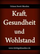 KRAFT, GESUNDHEIT UND WOHLSTAND KRAFT, GESUNDHEIT UND WOHLSTAND