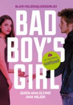 QUIEN AMA ÚLTIMO, AMA MEJOR (BAD BOY'S GIRL 5) QUIEN AMA ÚLTIMO, AMA MEJOR (BAD BOY'S GIRL 5)
