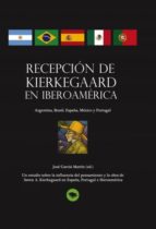 RECEPCIÓN DE KIERKEGAARD EN IBEROAMÉRICA RECEPCIÓN DE KIERKEGAARD EN IBEROAMÉRICA