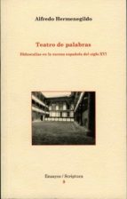 TEATRO DE PALABRAS. TEATRO DE PALABRAS.
