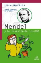 MENDEL Y LA INVASIÓN DE LOS OGM MENDEL Y LA INVASIÓN DE LOS OGM