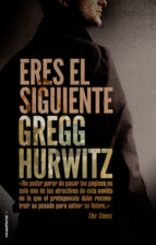 ERES EL SIGUIENTE ERES EL SIGUIENTE