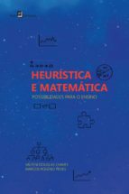 HEURÍSTICA E MATEMÁTICA HEURÍSTICA E MATEMÁTICA