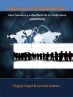 HACIA UN NUEVO ENTENDIMIENTO DE LA CIUDADANÍA GLOBALIZADA HACIA UN NUEVO ENTENDIMIENTO DE LA CIUDADANÍA GLOBALIZADA