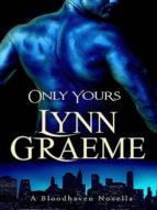ONLY YOURS ONLY YOURS