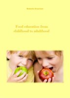 Food Education From Childhood To Adulthood