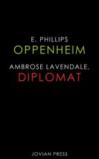 AMBROSE LAVENDALE, DIPLOMAT AMBROSE LAVENDALE, DIPLOMAT