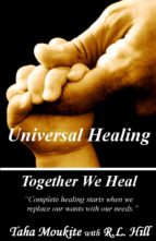 UNIVERSAL HEALING UNIVERSAL HEALING