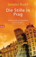 DIE STILLE IN PRAG DIE STILLE IN PRAG
