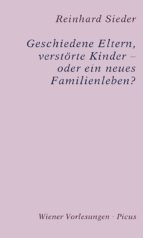 GESCHIEDENE ELTERN, VERSTÖRTE KINDER - ODER EIN NEUES FAMILIENLEBEN? GESCHIEDENE ELTERN, VERSTÖRTE KINDER - ODER EIN NEUES FAMILIENLEBEN?