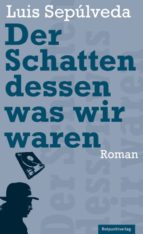DER SCHATTEN DESSEN, WAS WIR WAREN DER SCHATTEN DESSEN, WAS WIR WAREN