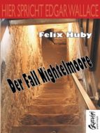 HIER SPRICHT EDGAR WALLACE - DER FALL NIGHTELMOORE HIER SPRICHT EDGAR WALLACE - DER FALL NIGHTELMOORE
