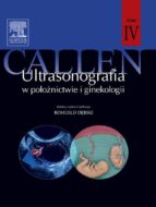 ULTRASONOGRAFIA W PO?O?NICTWIE I GINEKOLOGII CALLENA. TOM 4 ULTRASONOGRAFIA W PO?O?NICTWIE I GINEKOLOGII CALLENA. TOM 4