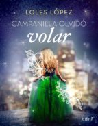 CAMPANILLA OLVIDÓ VOLAR CAMPANILLA OLVIDÓ VOLAR