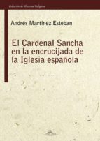 El Cardenal Sancha en la encrucijada de la Iglesia española