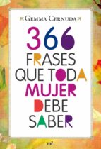 366 FRASES QUE TODA MUJER DEBE SABER 366 FRASES QUE TODA MUJER DEBE SABER