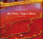 RÍO TINTO... VIAJE A MARTE (EDICIÓN ESPAÑOL/INGLÉS) RÍO TINTO... VIAJE A MARTE (EDICIÓN ESPAÑOL/INGLÉS)