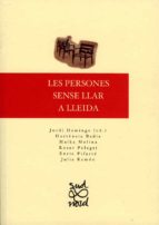 LES PERSONES SENSE LLAR A LLEIDA. LES PERSONES SENSE LLAR A LLEIDA.