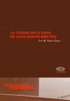 LA CIUDAD EN LA OBRA DE JULIO RAMÓN RIBEYRO LA CIUDAD EN LA OBRA DE JULIO RAMÓN RIBEYRO
