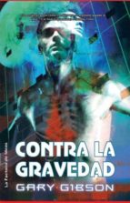 CONTRA LA GRAVEDAD CONTRA LA GRAVEDAD