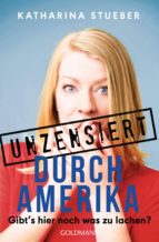 UNZENSIERT DURCH AMERIKA UNZENSIERT DURCH AMERIKA