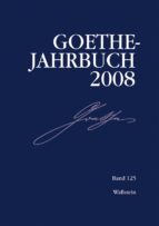 GOETHE-JAHRBUCH 125, 2008 GOETHE-JAHRBUCH 125, 2008