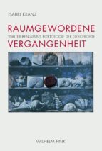 RAUMGEWORDENE VERGANGENHEIT RAUMGEWORDENE VERGANGENHEIT