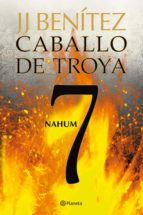 NAHUM. CABALLO DE TROYA 7 NAHUM. CABALLO DE TROYA 7
