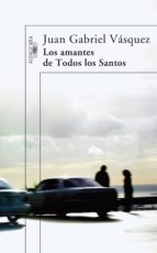 LOS AMANTES DE TODOS LOS SANTOS LOS AMANTES DE TODOS LOS SANTOS